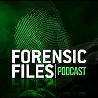 Forensic Files Unraveling Crime Through Science and Human Behavior